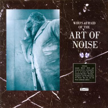 Art of Noise -  Who's Afraid of the Art of Noise